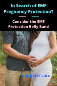 EMF Pregnancy Protection