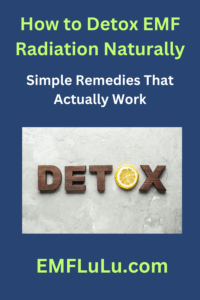 EMF Radiation Detox