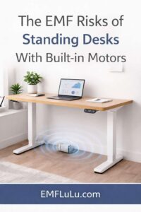 EMF Risks of Standing Desks With Built-In Motors
