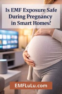 EMF safety during pregnancy